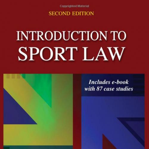 Introduction to Sport Law With Case Studies in Sport Law 2nd Edition By Spengler, J.O - Wei Zhi