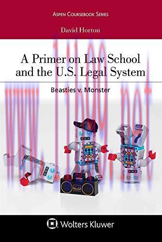 (PDF)A Primer on Law School and the U.S. Legal System: Beasties v. Monster (Aspen Student Treat...