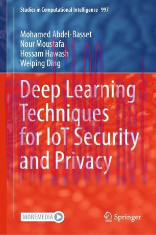 Deep Learning Techniques for IoT Security and Privacy