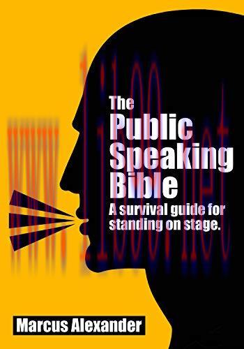 [FOX-Ebook]The Public Speaking Bible: a Survival Guide for Standing on Stage