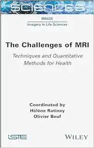 [AME]The Challenges of MRI: Techniques and Quantitative Methods for Health (Original PDF)