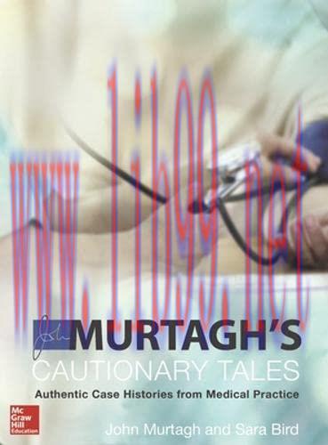 MURTAGH&rsquo;S CAUTIONARY TALES Authentic Case Histories from- Medical Practice