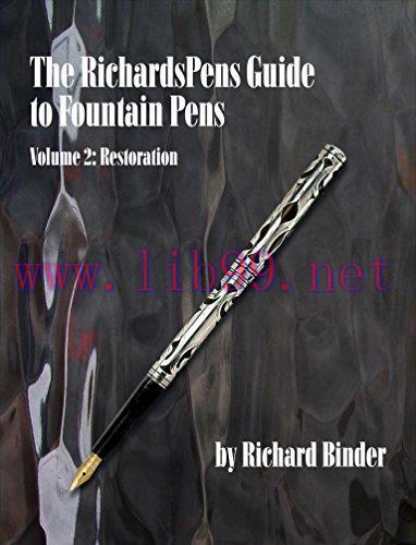 (PDF)The RichardsPens Guide to Fountain Pens, Volume 2: Restoration