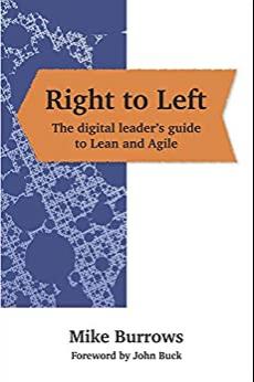 (PDF)Right to Left The digital leader&rsquo;s guide to Lean and Agile