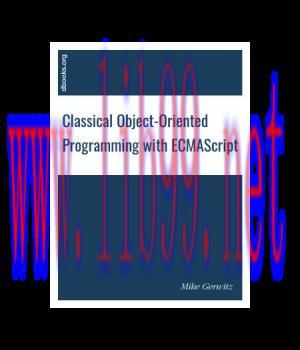 [IT-Ebook]Classical Object-Oriented Programming with ECMAScript