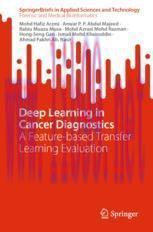 [PDF]Deep Learning in Cancer Diagnostics: A Feature-based Transfer Learning Evaluation