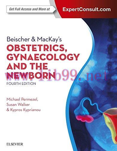 [AME]Beischer & MacKay's Obstetrics, Gynaecology and the Newborn, 4th Edition (PDF)