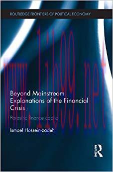 (PDF)Beyond Mainstream Explanations of the Financial Crisis: Parasitic Finance Capital (Routled...