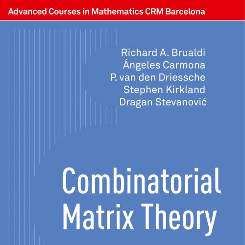 2018_Book_[textbook]Combinatorial Matrix Theory