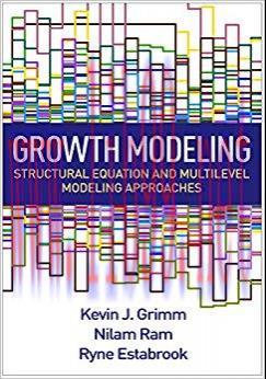 Growth Modeling: Structural Equation and Multilevel Modeling Approaches (Methodology in the Soc...
