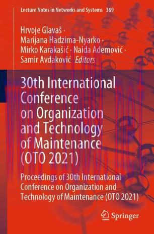30th International Conference on Organization and Technology of Maintenance (OTO 2021)