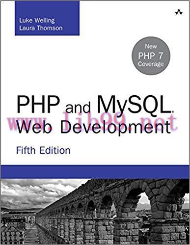 PHP and MySQL Web Development: PHP MySQL Web Develo _5 (Developer’s Library) 5th Edition,