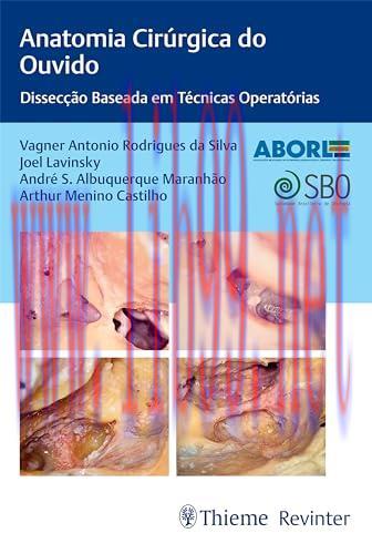 [AME]Anatomia Cir&uacute;rgica do Ouvido: Dissec&ccedil;&atilde;o Baseada em T&eacute;cnicas Operat&oacute;rias (Portuguese Editio...