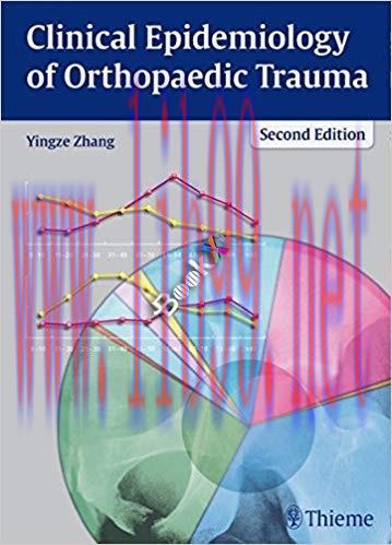 [PDF]Clinical Epidemiology of Orthopedic Trauma, 2nd Edition + 1e