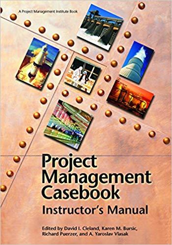 (PDF)Project Management Casebook Instructors Manual Teachers Guide Edition