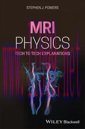 [AME]MRI Physics: Tech to Tech Explanations (Original PDF)