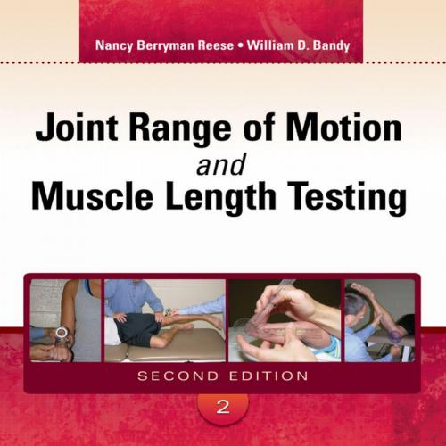 Joint Range of Motion and Muscle Length Testing 2nd Editio by Nancy Reese