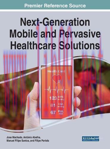 [AME]Next-Generation Mobile and Pervasive Healthcare Solutions (Advances in Medical Technologie...