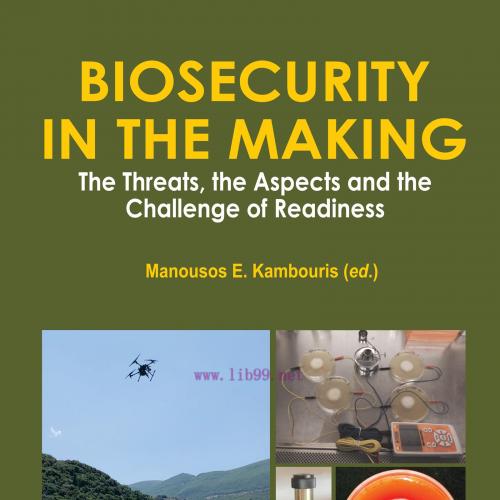 [AME]Biosecurity in the Making: The Threats, the Aspects and the Challenge of Readiness (Origin...