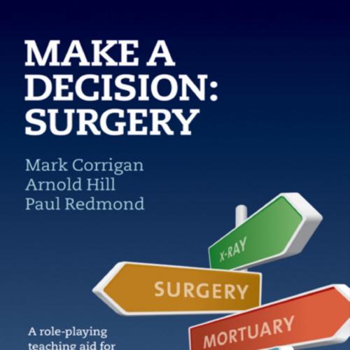 Make A Decision- Surgery - Mark Corrigan & Arnold DK Hill & HP Redmond