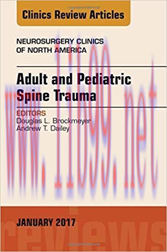 [PDF]Adult and Pediatric Spine Trauma [An Issue of Foot and Ankle]