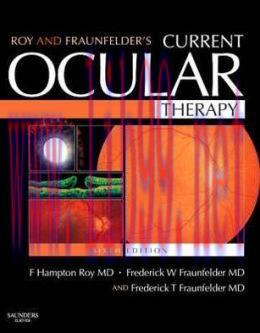 [AME]Roy and Fraunfelder&rsquo;s Current Ocular Therapy, 6th Edition (ORIGINAL PDF from_ Publisher)