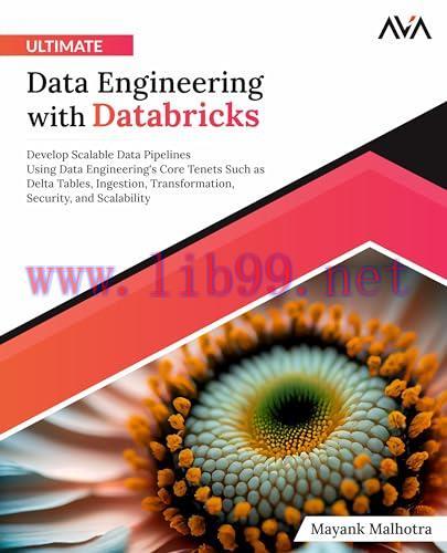 [FOX-Ebook]Ultimate Data Engineering with Databricks: Develop Scalable Data Pipelines Using Dat...