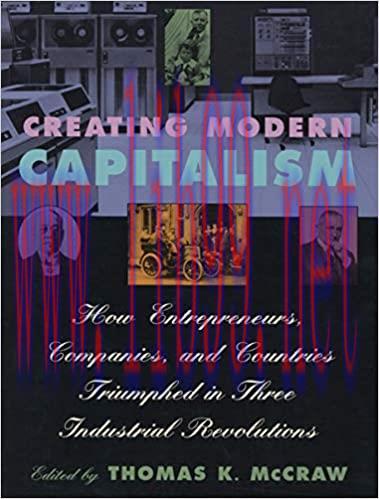 (PDF)Creating Modern Capitalism: How Entrepreneurs, Companies, and Countries Triumphed in Three...