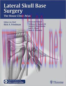 [AME]Lateral Skull Base Surgery: The House Clinic Atlas (ORIGINAL PDF from_ Publisher)