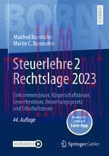 [PDF]Steuerlehre 2 Rechtslage 2023: Einkommensteuer, K&ouml;rperschaftsteuer, Gewerbesteuer, Bewertu...