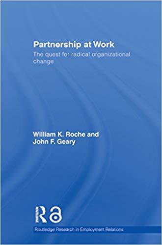 (PDF)Partnership at Work The Quest for Radical Organizational Change (Routledge Research in Emp...