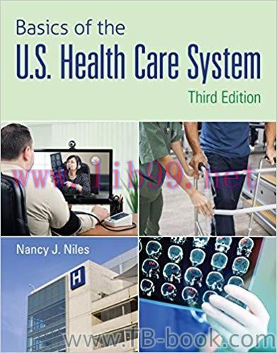 Basics of the U.S. Health Care System 3rd Edition by Nancy J. Niles 课本