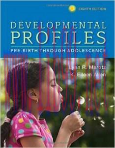 [AME]Developmental Profiles: Pre-Birth Through Adolescence, 8th Edition