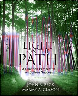 Light on the Path: A Christian Perspective on College Success (Textbook-specific CSFI) 3rd Edit...
