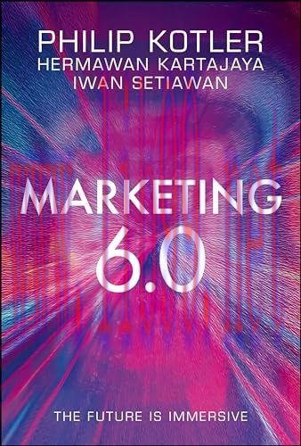 [FOX-Ebook]Marketing 6.0: The Future Is Immersive