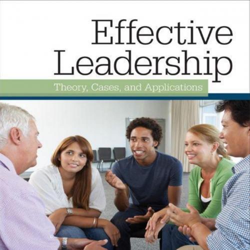 Effective Leadership_ Theory, Cases, and Applications - Ronald (Ron) H. Humphrey