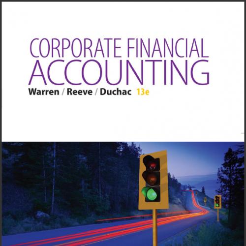 (Test Bank)Corporate Financial Accounting , 13th Edition by Carl S. Warren.zip