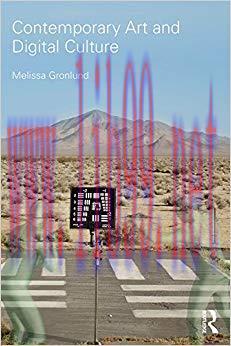 Contemporary Art and Digital Culture 1st Edition,