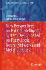 [PDF]New Perspectives on Hybrid Intelligent System Design based on Fuzzy Logic, Neural Networks...