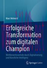 [PDF]Erfolgreiche Transformation zum digitalen Champion: Wettbewerbsvorteile durch Digitalisier...