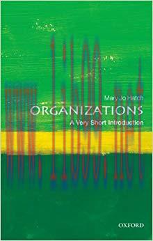 Organizations: A Very Short Introduction (Very Short Introductions) 1st Edition,
