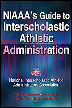 NIAAA&rsquo;s Guide to Interscholastic Athletic Administration 1st Edition,