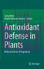 [PDF]Antioxidant Defense in Plants: Molecular Basis of Regulation