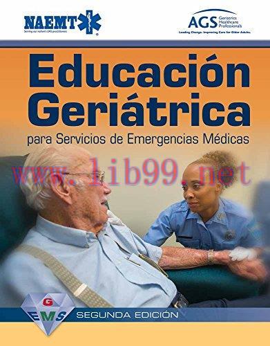 [AME]GEMS Spanish: Educacion Geriatrica para Servicios de Emergencias Medicas, 2e (Original PDF...
