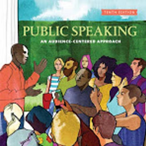 Public Speaking An Audience-Centered Approach 10th Edition - Wei Zhi