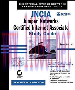 JNCIA: Juniper Networks Certified Internet Associate Study Guide: Exam JN0-201 (Study Guides (S...