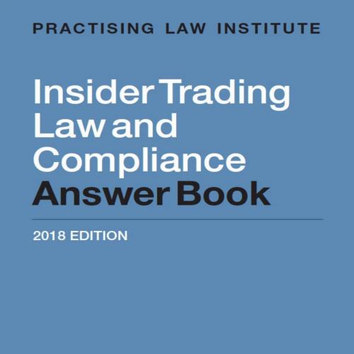 Insider Trading Law and Compliance Answer Book 2019 Edition - Schulte Roth & Zabel LLP