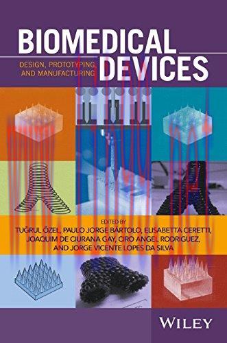 [AME]Biomedical Devices: Design, Prototyping, and Manufacturing (PDF)