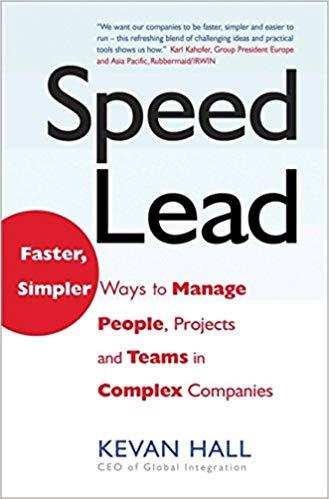 (PDF)Speed Lead Faster, Simpler Ways to Manage People, Projects and Teams in Complex Companies