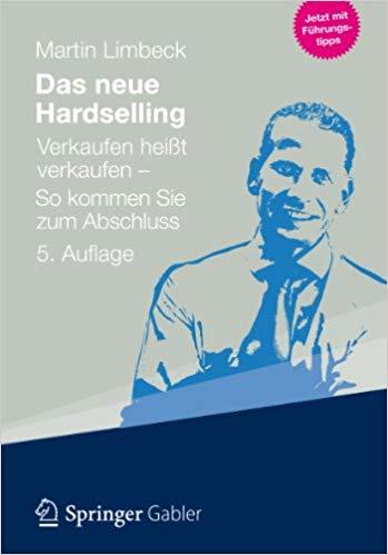 (PDF)Das neue Hardselling Verkaufen hei&szlig;t verkaufen &ndash; So kommen Sie zum Abschluss (German Editi...